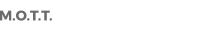 M.O.T.T.