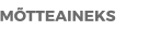 MÕTTEAINEKS
